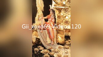 Gii_xoxo69 Videos 120