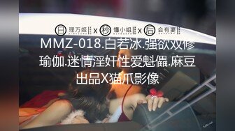 国产麻豆AV 兔子先生系列合集 用超大跳蛋测试优奈德反应(下)