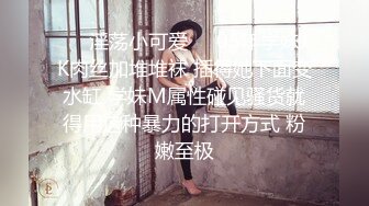 高颜值美女在KTV被迷晕带到宾馆随意玩弄啪啪