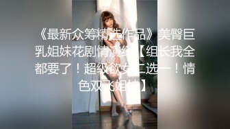 STP23965 真实小夫妻居家操逼 小逼抹上精油跳蛋伺候 深喉舔屌骑乘站立后入  射的太快没满足  自己拿跳蛋继续自慰