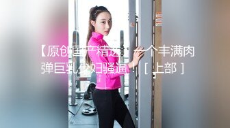   男人是不是都喜欢女人在你面前毫无羞耻的自慰 特别是高颜值美女