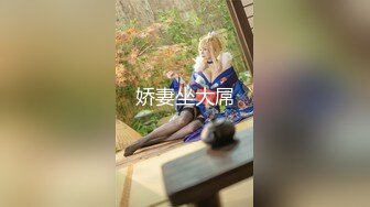 STP15506 与粉嫩小女友的性爱日常 小骚货真爱吃鸡吧极品身材长得也漂亮