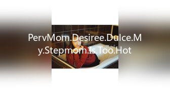 PervMom.Desiree.Dulce.My.Stepmom.Is.Too.Hot